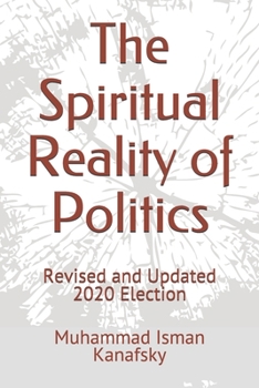 Paperback The Spiritual Reality of Politics: Republican, Democrat, Independent Book