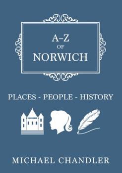 Paperback A-Z of Norwich: Places-People-History Book