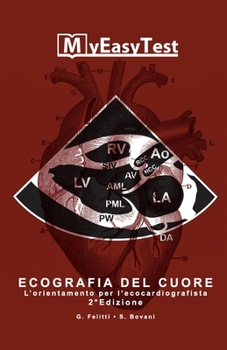 Paperback Ecografia del Cuore - 2a Edizione: l'orientamento per l'ecocardiografista [Italian] Book