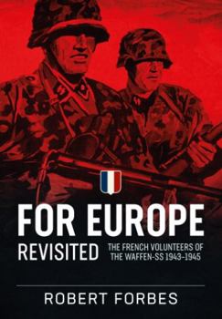 Paperback For Europe Revisited: The French Volunteers of the Waffen-SS 1943-1945 Book