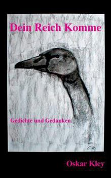 Paperback Dein Reich komme: Gedichte und Gedanken [German] Book