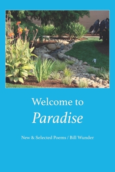 Paperback Welcome to Paradise: New and Selected Poems Book