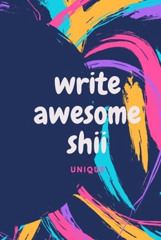 write awesome shii