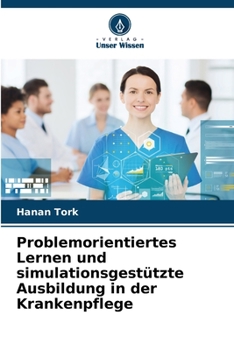 Paperback Problemorientiertes Lernen und simulationsgestützte Ausbildung in der Krankenpflege [German] Book