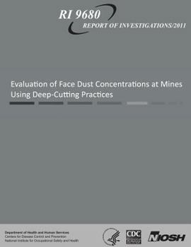 Paperback Evaluation of Face Dust Concentrations at Mines Using Deep-Cutting Practices Book