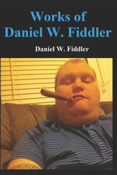 Paperback Works of Daniel W. Fiddler Book