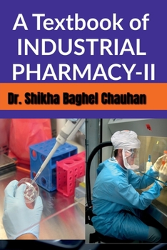 Paperback A Textbook of INDUSTRIAL PHARMACY II Book