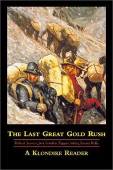 Paperback The Last Great Gold Rush: A Klondike Reader Book