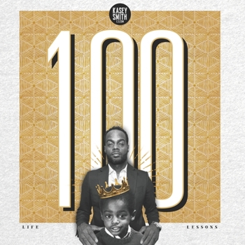100 Life Lessons by Kasey Smith