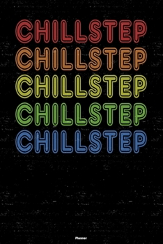 Chillstep Planner: Chillstep Retro Music Calendar 6 x 9 inch 120 pages gift