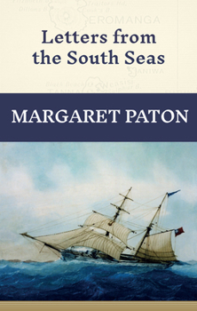 Hardcover Margaret Paton: Letters to the South Seas Book