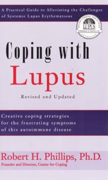 Paperback Coping with Lupus: A Practical Guide to Alleviating the Challenges of Systemic Lupus Erythematosus Book