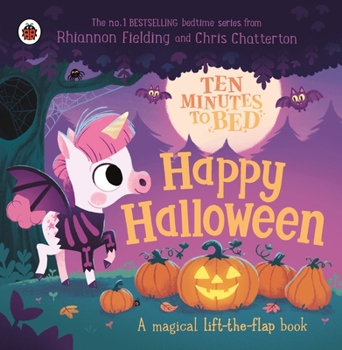 Paperback Ten Minutes to Bed: Happy Halloween!: A Magical Lift-The-Flap Book