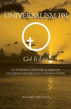 Paperback Universalism 101: An Introduction for Leaders of Unitarian Universalist Congregations Book