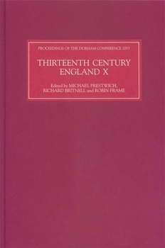 Hardcover Thirteenth Century England X: Proceedings of the Durham Conference, 2003 Book