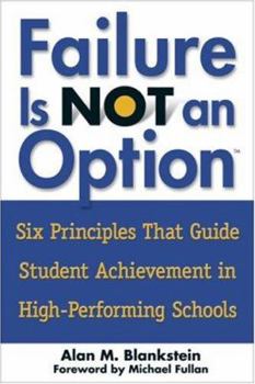 Paperback Failure Is Not an Option(TM): Six Principles That Guide Student Achievement in High-Performing Schools Book