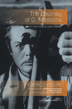 Paperback The Journey of G. Mastorna: The Film Fellini Didn't Make Book