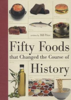 Hardcover Fifty Foods That Changed the Course of History Book