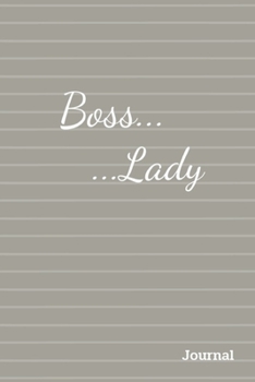 Paperback &#3642;Boss Lady Journal: Notebook Novelty Gift for your friend,6x9 Lined Blank 100 pages White papers, Gray Lined Cover Book