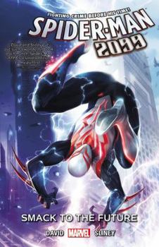 Paperback Spider-Man 2099 Vol. 3: Smack to the Future Book