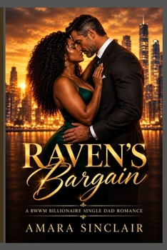 Raven's Bargain: A BWWM Billionaire Single Dad Romance