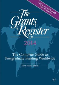 Hardcover The Grants Register: The Complete Guide to Postgraduate Funding Worldwide Book