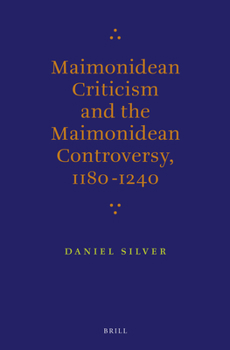 Paperback Maimonidean Criticism and the Maimonidean Controversy, 1180-1240 Book