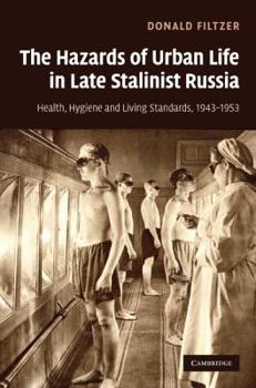 Hardcover The Hazards of Urban Life in Late Stalinist Russia Book