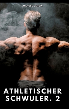 Hardcover Athletischer Schwuler. 2: Erotische Schwulengeschichten für Erwachsene Männer [German] Book
