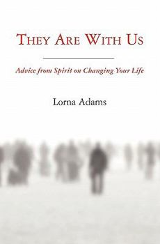 Paperback They Are With Us: Advice from Spirit on changing your life. Book