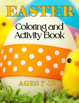 Paperback Easter Coloring & Activity Book: Ages 7 - 12 Book