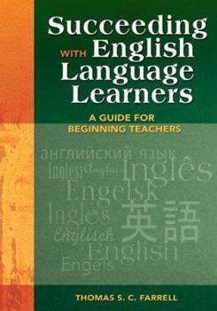 Paperback Succeeding with English Language Learners: A Guide for Beginning Teachers Book