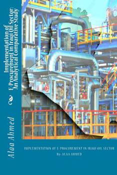 Paperback Implementation of E-Procurement in Iraqi Oil Sector: An Analytical Book