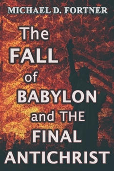 Paperback The FALL of BABYLON and THE FINAL ANTICHRIST Book