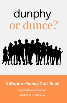 Paperback Dunphy or Dunce?: A Modern Family Quiz Book