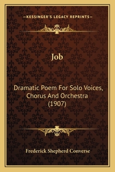 Paperback Job: Dramatic Poem For Solo Voices, Chorus And Orchestra (1907) Book