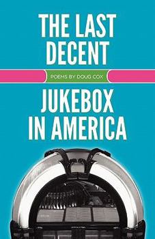 Paperback The Last Decent Jukebox in America Book