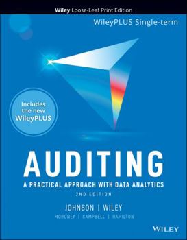 Loose Leaf Auditing: A Practical Approach with Data Analytics, 2e WileyPLUS Card and Loose-leaf Set Single Term Book