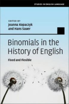 Binomials in the History of English: Fixed and Flexible - Book  of the Studies in English Language