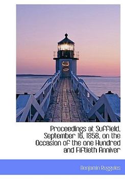 Proceedings at Suffield, September 16, 1858, on the Occasion of the One Hundred and Fiftieth Anniver