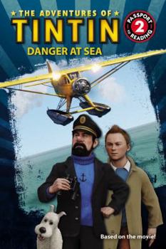 The Adventures of Tintin: Danger at Sea - Book  of the Adventures of Tintin