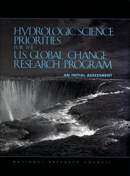 Paperback Hydrologic Science Priorities for the U.S. Global Change Research Program: An Initial Assessment Book