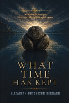 Paperback What Time Has Kept: A Dual-Era Mystery Book