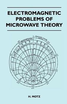 Paperback Electromagnetic Problems Of Microwave Theory Book