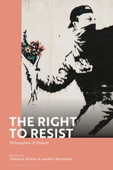 Paperback The Right to Resist: Philosophies of Dissent Book