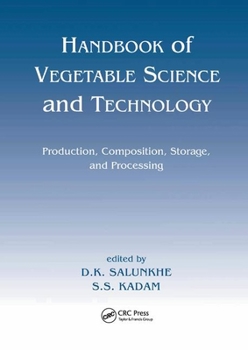 Paperback Handbook of Vegetable Science and Technology: Production, Compostion, Storage, and Processing Book