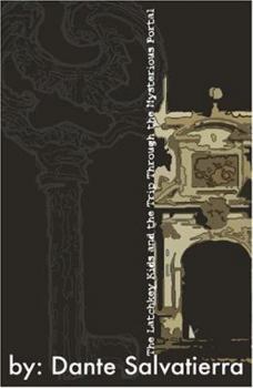 Paperback The Latchkey Kids and the Trip Through the Mysterious Portal Book
