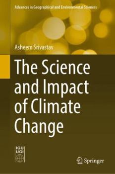 Hardcover The Science and Impact of Climate Change Book