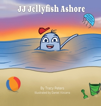 Hardcover JJ Jellyfish Ashore Book