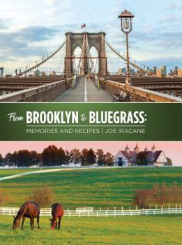 Hardcover FROM BROOKLYN to BLUEGRASS: MEMORIES AND RECIPES Book